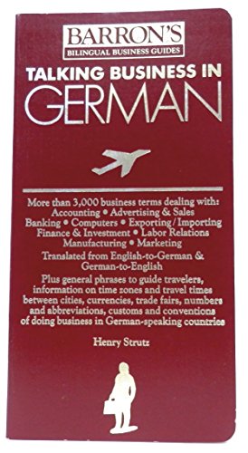 Imagen de archivo de Talking Business in German: Dictionary and Reference for International Business: Phrases and Words You Need to Know (Barron's Bilingual Business Guides) a la venta por Half Price Books Inc.