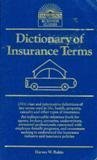 Stock image for Dictionary of Insurance Terms (Barron's Business Guides) for sale by Books of the Smoky Mountains