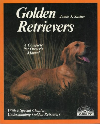 9780812037937: Golden Retrievers: Everything about Purchase, Care, Nutrition, Breeding, Behavior and Training