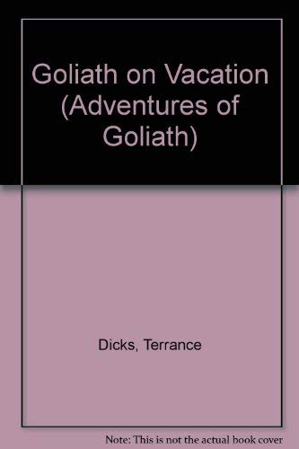 Imagen de archivo de Goliath on Vacation (Adventures of Goliath) a la venta por Heisenbooks