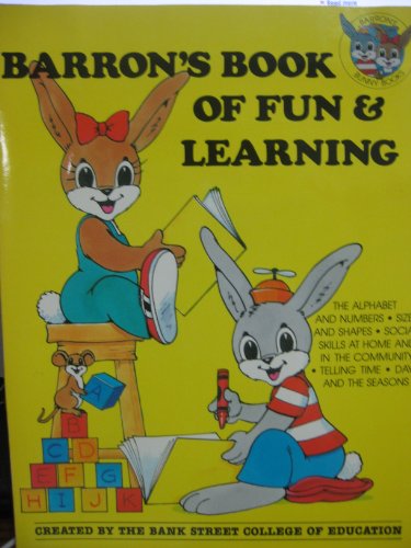 Beispielbild fr Barron's Book of Fun and Learning: Preschool Learning Activities, Recommended for Ages 4 and 5 (Barron's Bunny Books) zum Verkauf von Ergodebooks