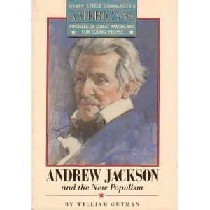 9780812039177: Andrew Jackson and the New Populism (Henry Steele Commager's American)