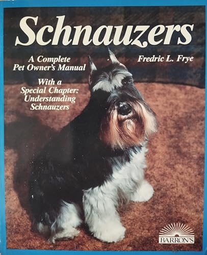 Beispielbild fr Schnauzers: A Complete Pet Owners Manual zum Verkauf von Reuseabook