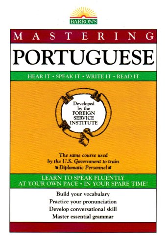 Mastering Portuguese: Hear It, Speak It, Write It, Read It (English and Portuguese Edition) (9780812039894) by Ulsh, Jack Lee