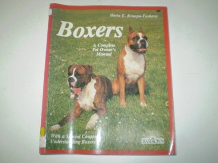 Imagen de archivo de Boxers: Management, Care, Feeding, Sickness, Breeding : With a Special Chapter on Understanding Boxers a la venta por Once Upon A Time Books