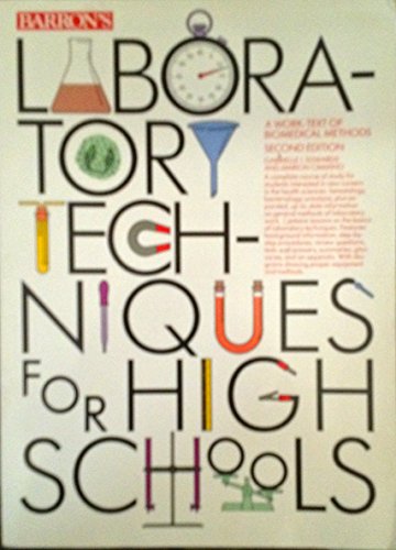 Imagen de archivo de Laboratory Techniques for High Schools : A Work-Text of Bio-Medical Methods a la venta por Better World Books: West