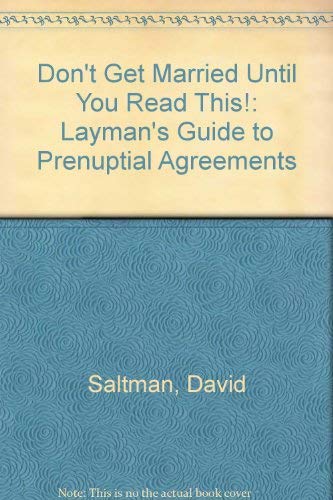 Beispielbild fr Don't Get Married Until You Read This: A Layman's Guide to Prenuptial Agreements zum Verkauf von Wonder Book