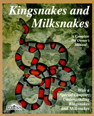 Stock image for Kingsnakes and Milksnakes : Everything About Purchase, Care, Nutrition, Breeding, Behavior, and Training (Barron's Complete Pet Owner's Manuals) for sale by Gulf Coast Books