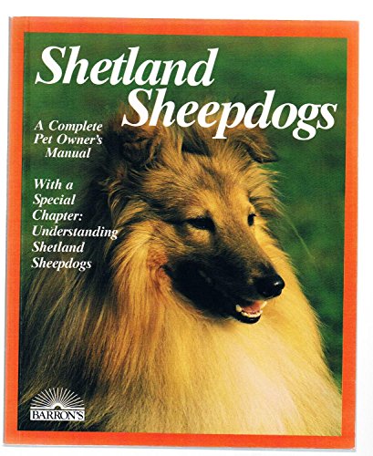 Beispielbild fr Shetland Sheepdogs: A Complete Pet Owner's Manual zum Verkauf von Wonder Book