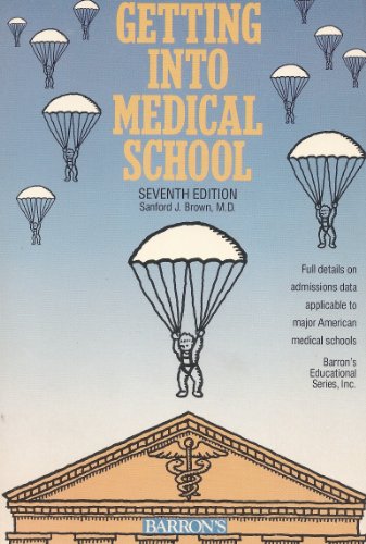 Imagen de archivo de Getting into Medical School: The Premedical Student's Guidebook (Barron's Getting Into Medical School) a la venta por Wonder Book