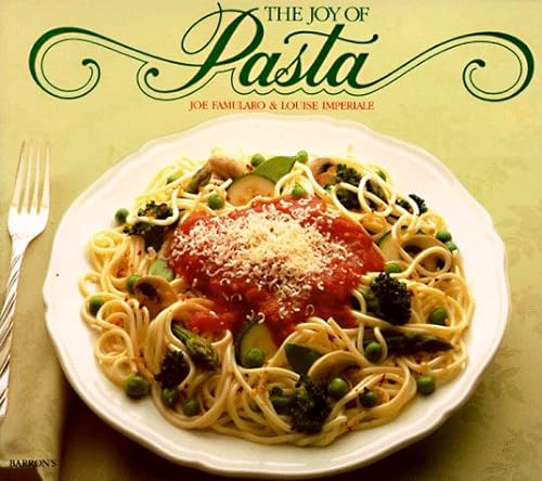 Beispielbild fr The Joy of Pasta (Barron's Educational Series) zum Verkauf von Gulf Coast Books