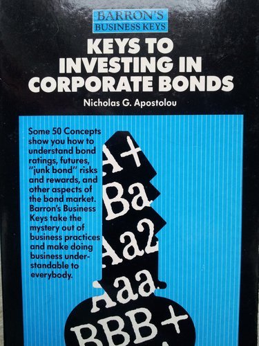 Beispielbild fr Keys to Investing in Corporate Bonds zum Verkauf von ThriftBooks-Dallas