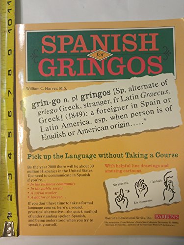 Imagen de archivo de Spanish for Gringos: Shortcuts, Tips and Secrets to Successful Learning a la venta por SecondSale