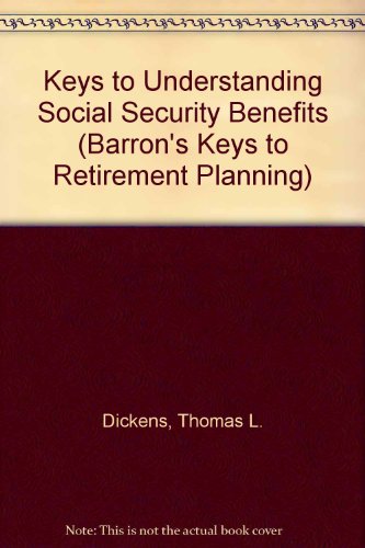 Beispielbild fr Keys to Understanding Social Security Benefits (Barron's Keys to Retirement Planning) zum Verkauf von Irish Booksellers