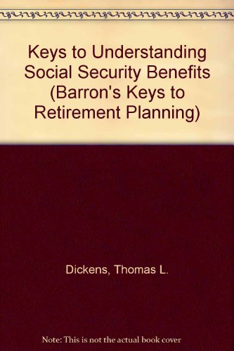 Stock image for Keys to Understanding Social Security Benefits (Barron's Keys to Retirement Planning) for sale by Irish Booksellers