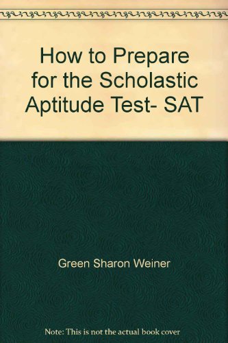 Imagen de archivo de How to Prepare for the Scholastic Aptitude Test, SAT a la venta por HPB Inc.