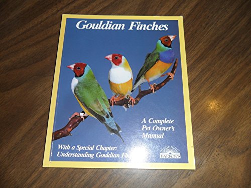 Imagen de archivo de Gouldian Finches: Everything About Purchase, Housing, Care, Nutrition, Breeding, and Diseases a la venta por SecondSale