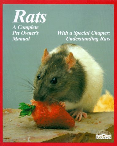 Imagen de archivo de Rats: All About Selection, Husbandry, Nutrition, Breeding and Diseases, With a Special Chapter on Understanding Rats (Complete Pet Owner's Manual) a la venta por Wonder Book