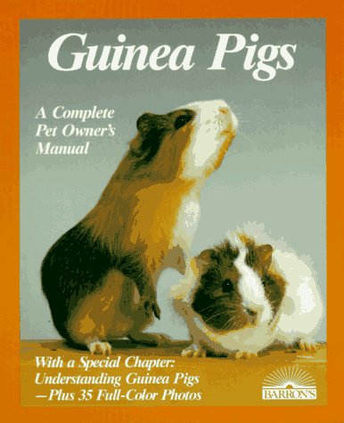 Stock image for Guinea Pigs : A Complete Pet Owner's Manual for sale by Better World Books