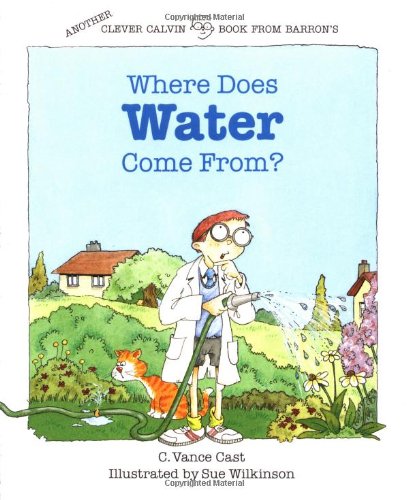 9780812046427: Where Does Water Come From? (The Clever Calvin Series)