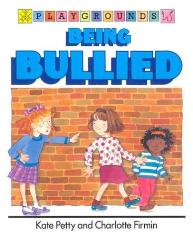 Stock image for Being Bullied (Playground Series) for sale by SecondSale