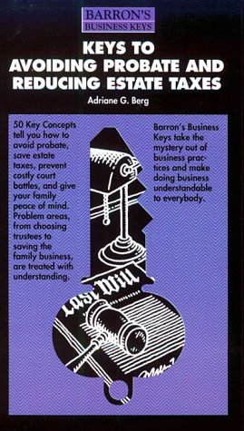 Beispielbild fr Keys to Avoiding Probate and Reducing Estate Taxes (Barron's Business Keys) zum Verkauf von Wonder Book
