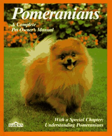 Beispielbild fr Pomeranians: Everything About Purchase, Care, Nutrition, Breeding, Behavior, and Training (Complete Pet Owner's Manual) zum Verkauf von Orion Tech