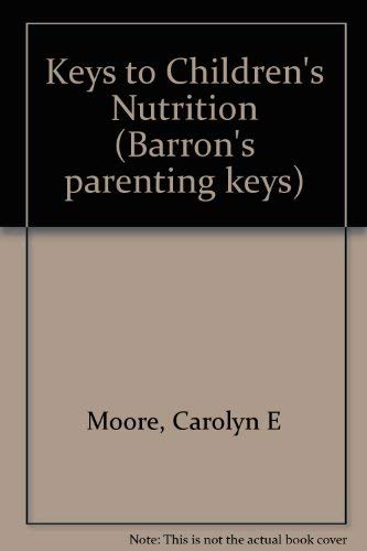 9780812046755: Keys to Children's Nutrition
