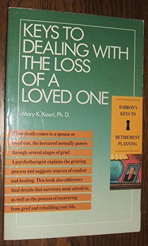 9780812046762: Keys to Dealing With the Loss of a Loved One (Barron's Keys to Retirement Planning)