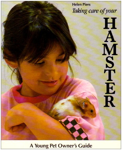 Taking Care of Your Hamster (Young Pet Owner's Guide)