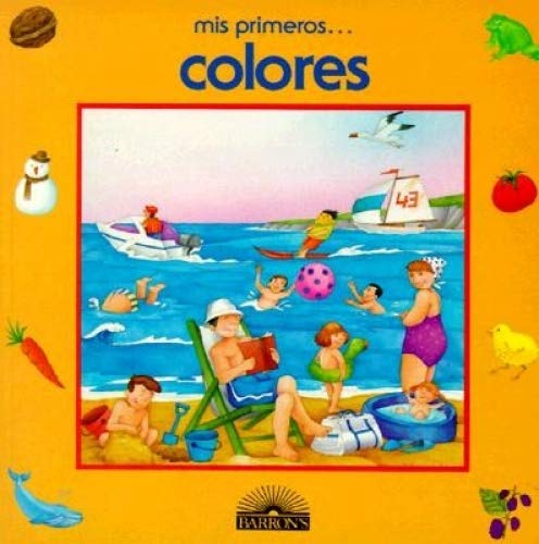 Imagen de archivo de Mis Primeros Colores/My First Colors (My First Series) (Spanish Edition) a la venta por HPB Inc.