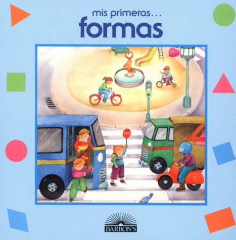 Imagen de archivo de Mi Primeros Formas : Shapes a la venta por Better World Books