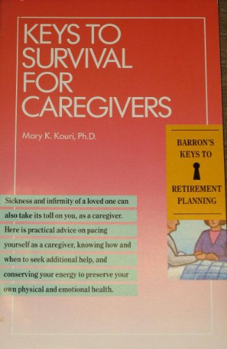 Imagen de archivo de Keys to Survival for Caregivers a la venta por ThriftBooks-Dallas