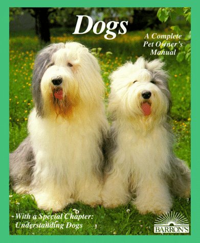 Beispielbild fr Dogs: How to Take Care of Them and Understand Them/With Color Photographs (Complete Pet Owner's Manual) zum Verkauf von Wonder Book