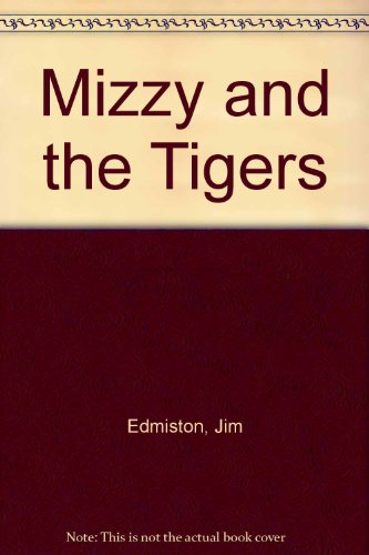 Beispielbild fr Mizzy and the Tigers zum Verkauf von Wonder Book