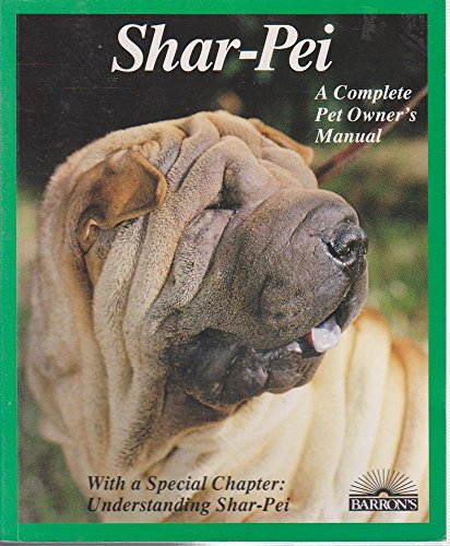 Stock image for Shar-Pei (Complete Pet Owner's Manuals) for sale by Wonder Book