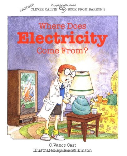 9780812048353: Where Does Electricity Come from? (Clever Calvin)