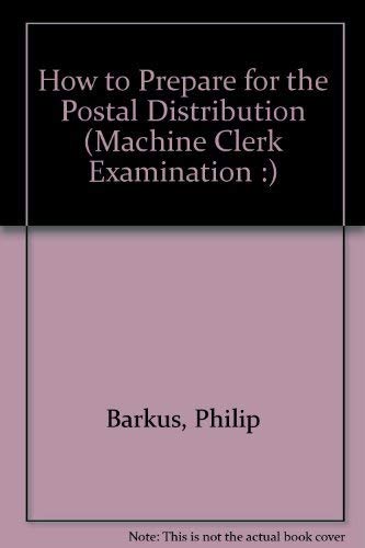 How to Prepare for the Postal Distribution (Machine Clerk Examination :) (9780812048421) by Barkus, Philip