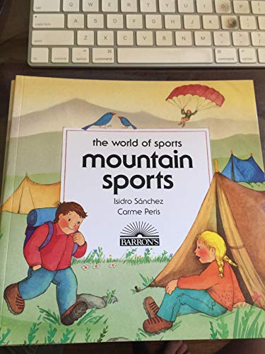 Mountain Sports (The World of Sports) (9780812048674) by Sanchez, Isidro; Peris, Carme