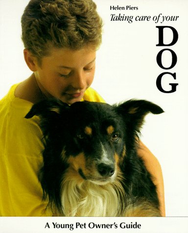 Beispielbild fr Taking Care of Your Dog (Young Pet Owner's Guides) zum Verkauf von Wonder Book
