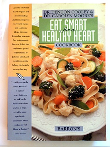 Beispielbild fr Eat Smart for a Healthy Heart Cookbook zum Verkauf von Better World Books: West