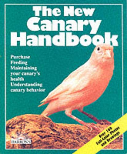 9780812048797: The New Canary Handbook: Everything About Purchase, Care, Diet, Disease, and Behavior : With a Special Chapter on Understanding Canaries