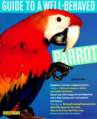 9780812049961: Guide to a Well-behaved Parrot (Pet series: training)