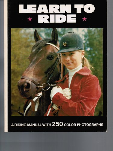 9780812051124: Learn to ride: Riding manual with 250 color photographs