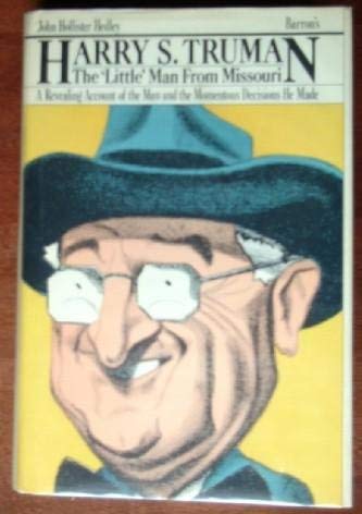 Stock image for Harry S.Truman: The "Little" Man from Missouri (Shapers of History series) for sale by Wonder Book