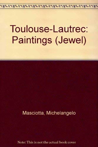 Imagen de archivo de Toulouse-Lautrec: Paintings a la venta por medimops