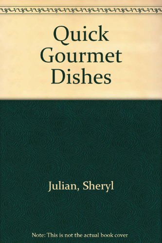 Stock image for Quick Gourmet Meals for sale by Better World Books: West