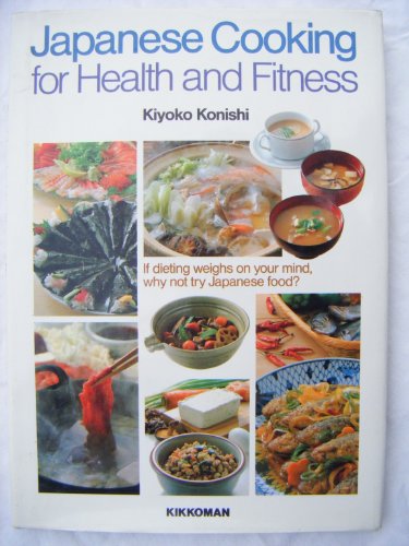 9780812055610: Japanese Cooking for Health and Fitness