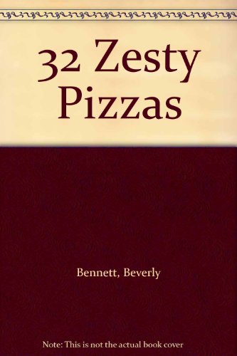 32 Zesty Pizzas (9780812055719) by Beverly Bennett