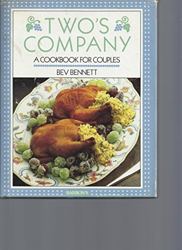 Two's company: A cookbook for couples (9780812055962) by Bennett, Bev